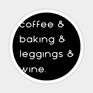 Coffee And Baking, Leggings & Wine Magnet